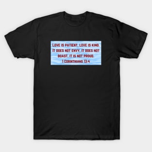 Bible Verse 1 Corinthians 13:4 T-Shirt